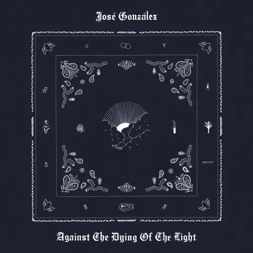 José González / Against the Dying of the Light