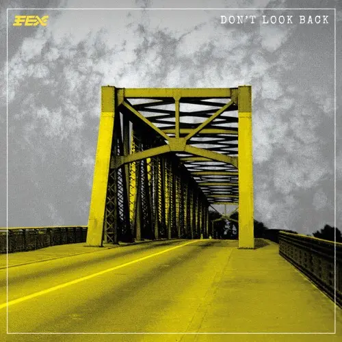 FEX / Don't Look Back