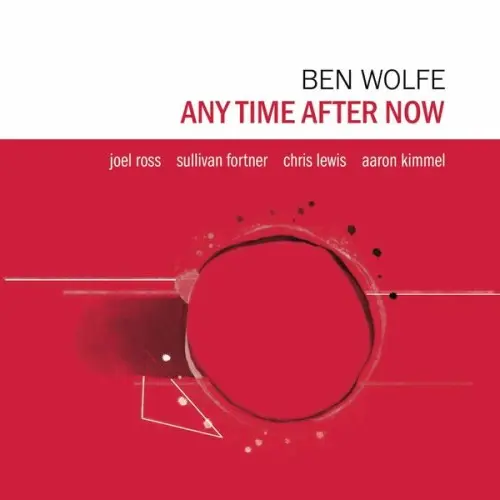 Ben Wolfe / Any Time After Now