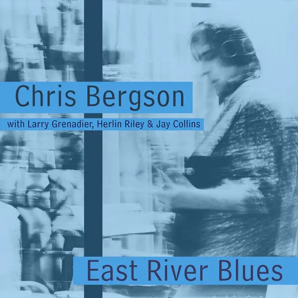 Chris Bergson / East River Blues