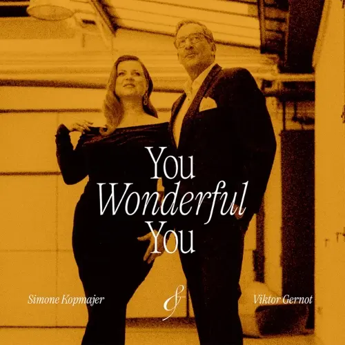 Simone Kopmajer & Viktor Gernot / You Wonderful You