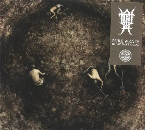 Pure Wrath / Bleak Days Ahead
