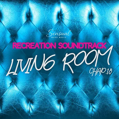 Living Room, Recreation Soundtrack, Chap.18