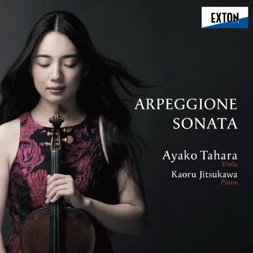 Ayako Tahara, Kaoru Jitsukawa / Schubert - Arpeggione Sonata; Nishimura, Kodály, Enescu, Fauré, Chaminade/Kreisler