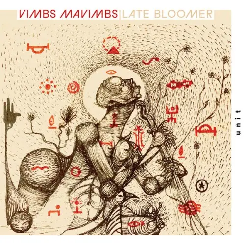 Vimbs Mavimbs / Late Bloomer