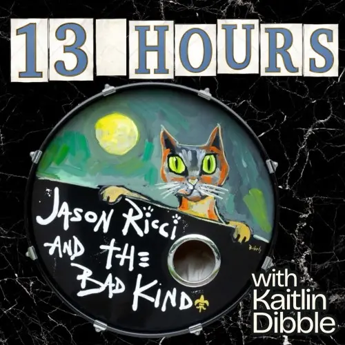 Jason Ricci & The Bad Kind / 13 Hours