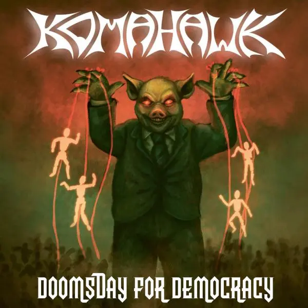 Komahawk - Doomsday for Democracy (2026)