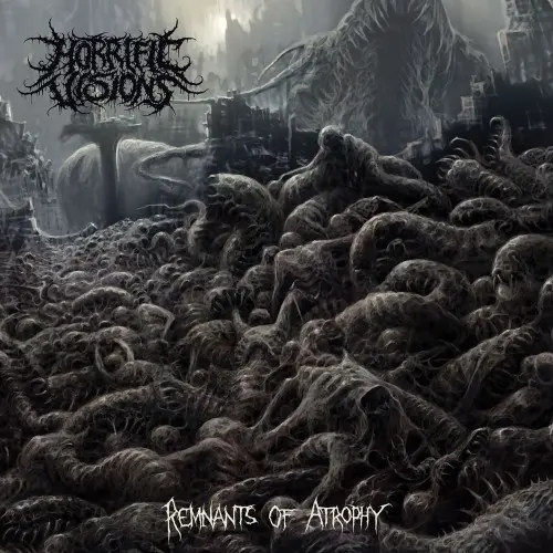 Horrific Visions / Remnants Of Atrophy