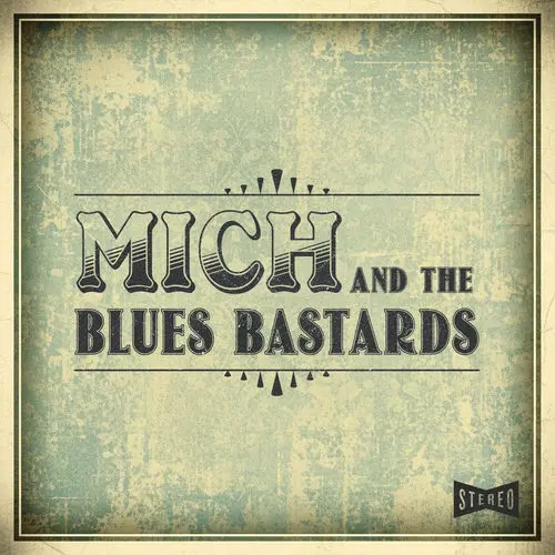 Mich and the Blues Bastards / Mich and the Blues Bastards