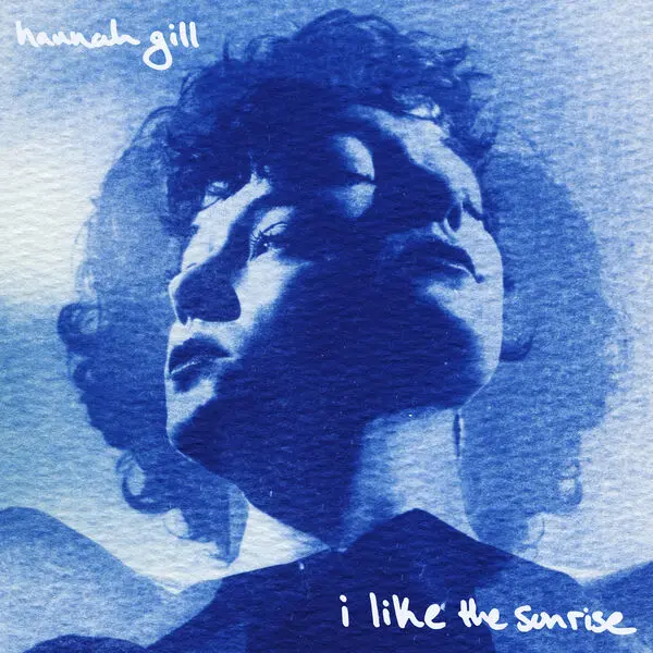 Hannah Gill / I Like the Sunrise
