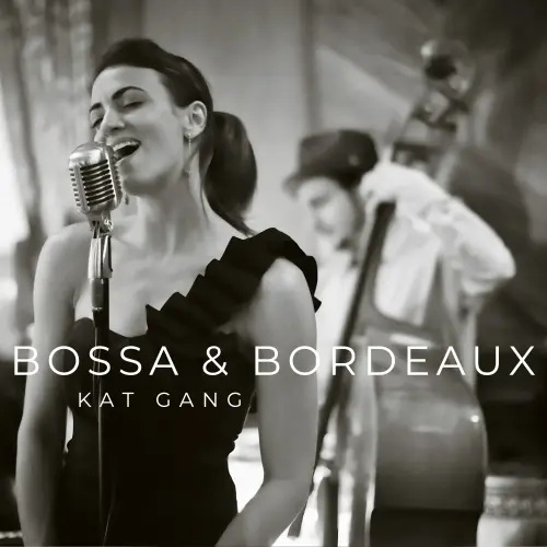 Kat Gang / Bossa & Bordeaux