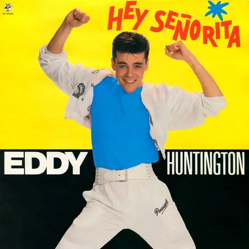 Eddy Huntington - Hey Senorita