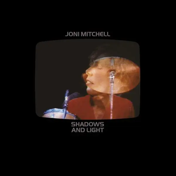 Joni Mitchell - Shadows And Light 1980/2024