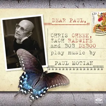 Chris Cheek, Zach Radwine, Bob Deboo - Dear Paul (Music by Paul Motian)