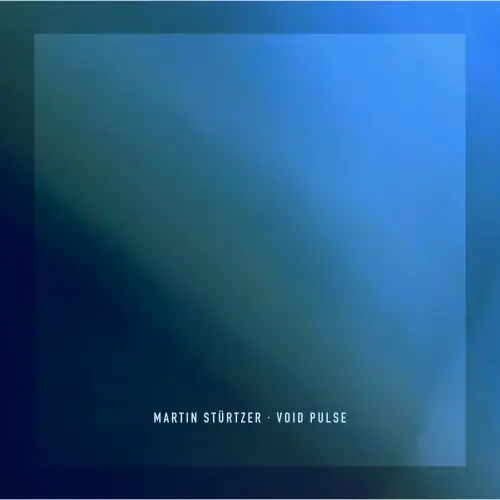 Martin Stürtzer / Void Pulse