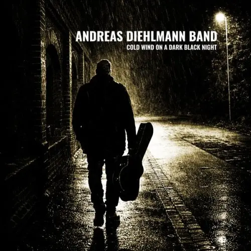 Andreas Diehlmann Band / Cold Wind On A Dark Black Night