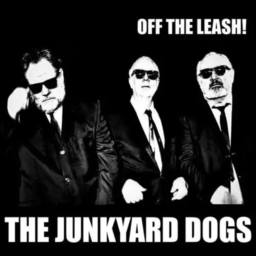 The Junkyard Dogs / Off the Leash