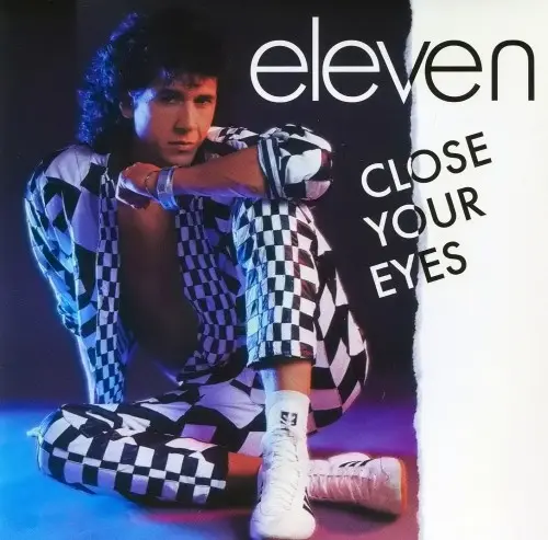 Eleven / Close Your Eyes