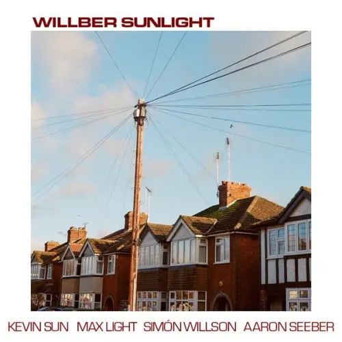 Kevin Sun & Max Light / Willber Sunlight