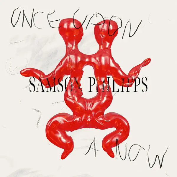 Samson Philipps / Once Upon a Now
