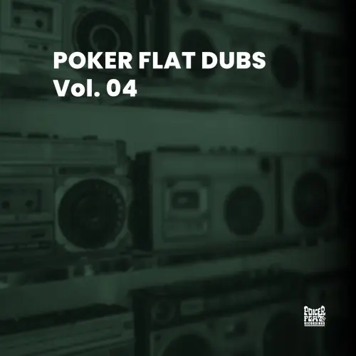 Poker Flat Dubs (Vol. 04)