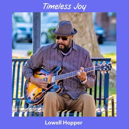 Lowell Hopper / Timeless Joy
