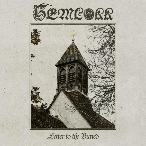 Hemlokk / Letter to the Buried