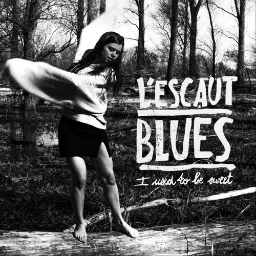 L'Escaut Blues / I Used To Be Sweet