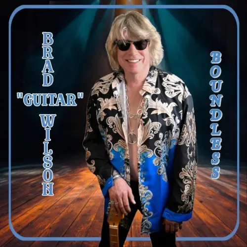 Brad Guitar Wilson / BOUNDLESS