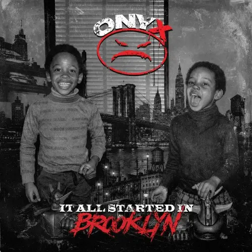 Onyx - It All Started In Brooklyn