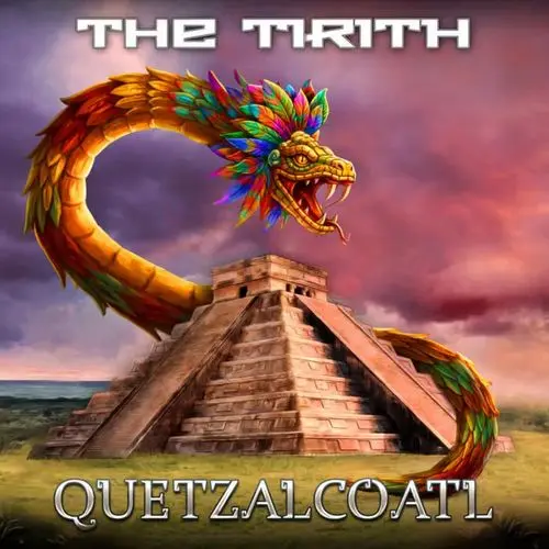 The Tirith / Quetzalcoatl