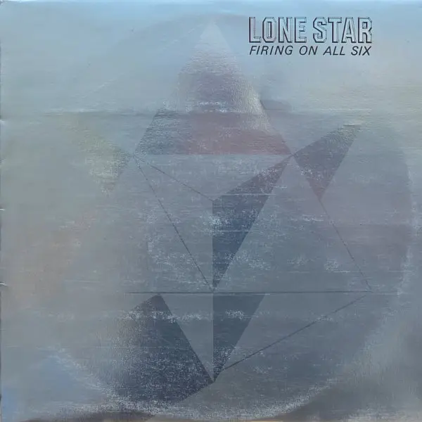 Lone Star - Firing On All Six