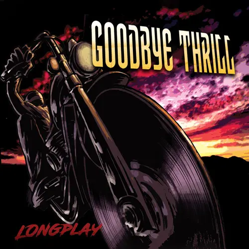 Goodbye Thrill • Longplay