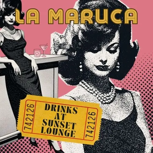 La Maruca / DRINKS AT SUNSET LOUNGE