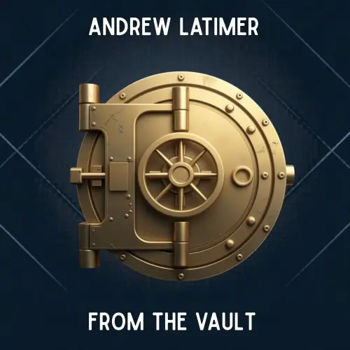 Andrew Latimer / From The Vault