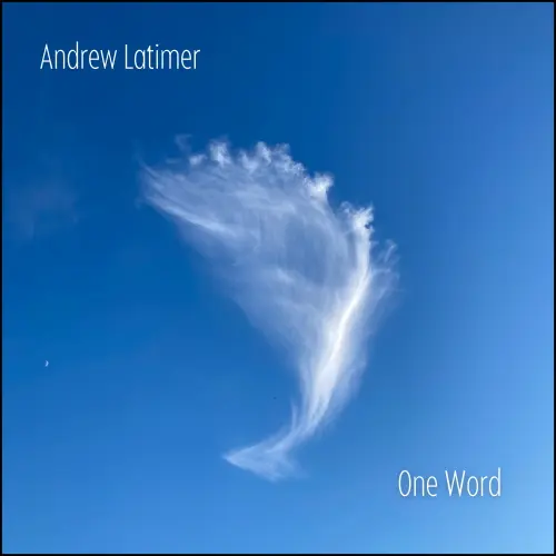 Andrew Latimer / One Word
