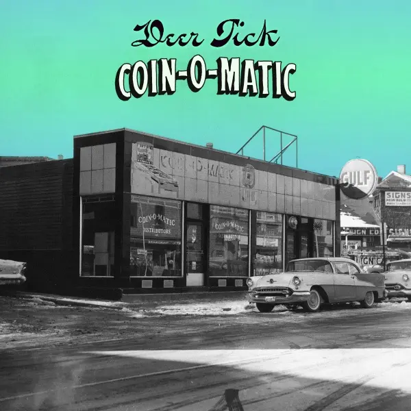 Deer Tick / Coin-O-Matic