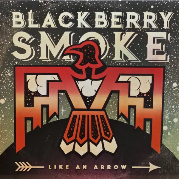 Blackberry Smoke - Like An Arrow