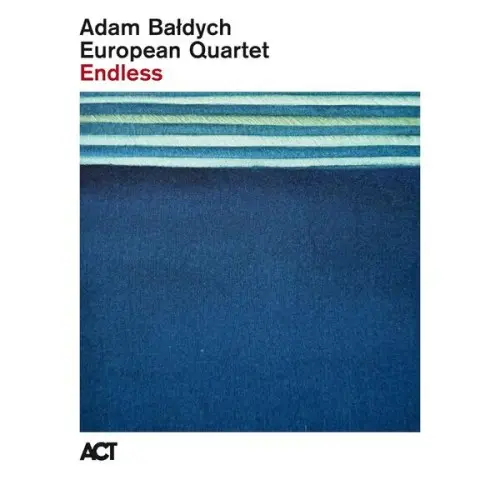 Adam Bałdych, Daniele di Bonaventura, Jacob Karlzon, Michel Benita / Endless
