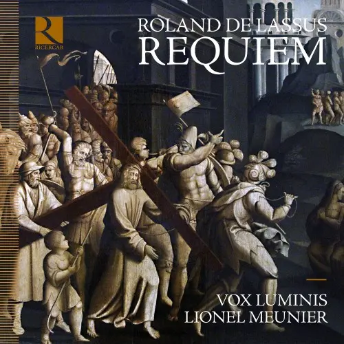 Vox Luminis / Roland de Lassus: Requiem