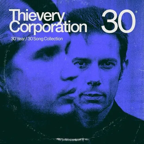 Thievery Corporation / Thievery 30