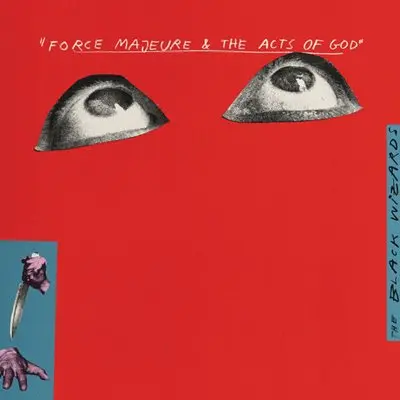 The Black Wizards / Force Majeure & The Acts Of God