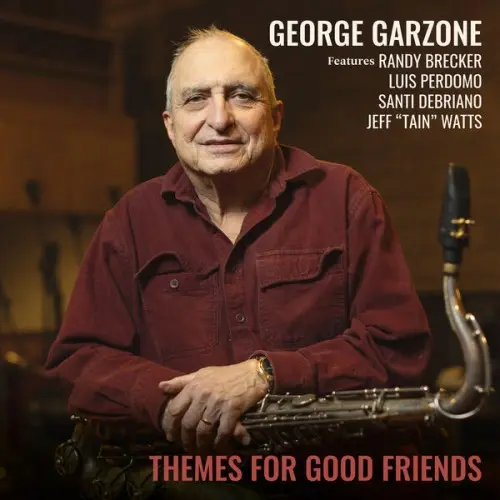 George Garzone / Themes for Good Friends