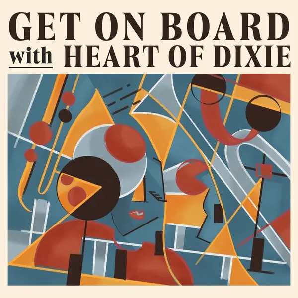 Heart of Dixie / Get on Board with Heart of Dixie