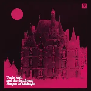 Uncle Acid & the Deadbeats - Shapes Of Midnight