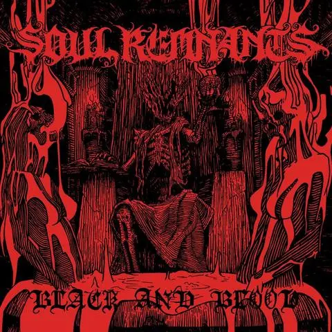 Soul Remnants / Black and Blood