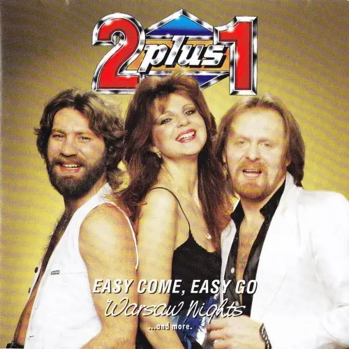 2 plus 1 - Easy Come, Easy Go - Warsaw Nights ...And More 1980/2026
