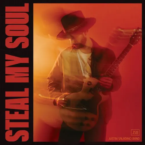 Justin Saladino Band / Steal My Soul