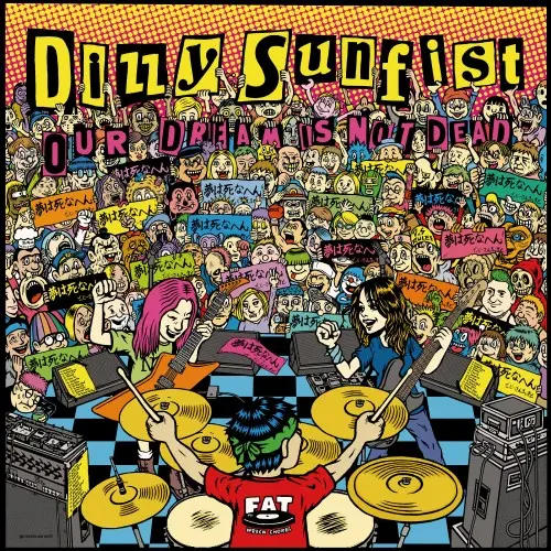 Dizzy Sunfist / Our Dream Is Not Dead