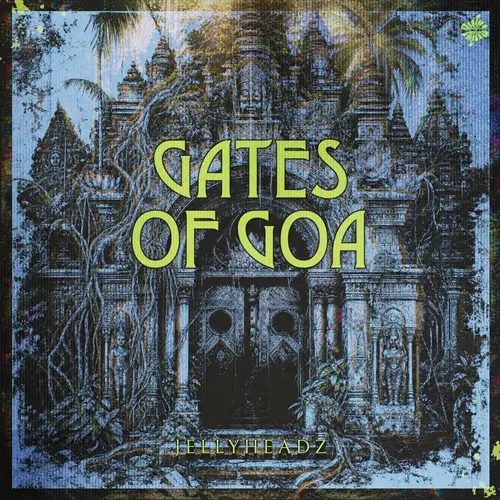 Jellyheadz - Gates Of Goa